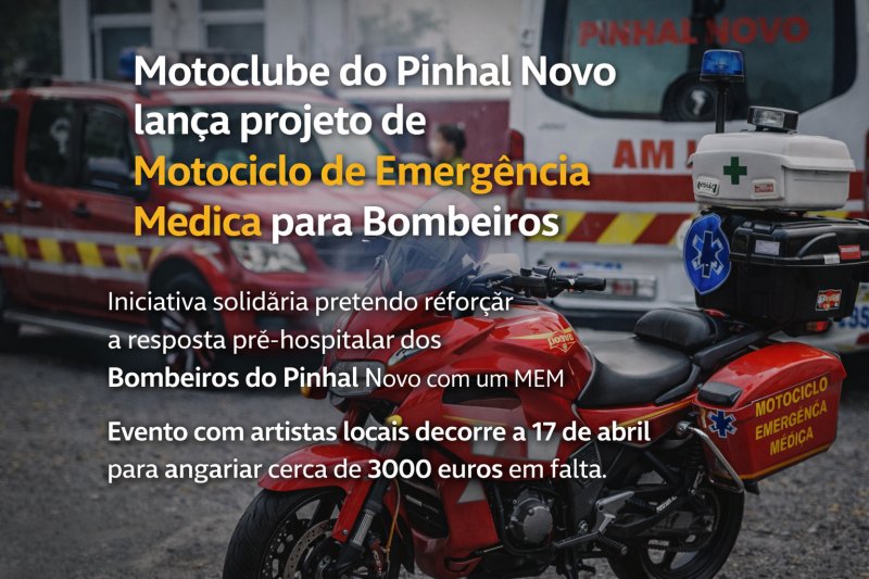 Motoclube do Pinhal Novo lança projeto de Motociclo de Emergência Médica para&nbsp;Bombeiros